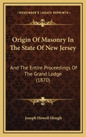 Origin of Masonry in the State of New Jersey 1104889269 Book Cover