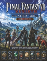Final Fantasy VII Rebirth Independent Strategy Guide 2026: Walkthrough, Builds, Materia, Bosses, Side Quests, World Intel, Queen’s Blood & 100% Completion B0HHZ5XCD8 Book Cover