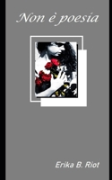 Non è poesia B086Y3BKVZ Book Cover