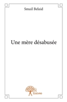 Une mère désabusée (French Edition) 2332658696 Book Cover