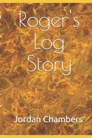 Roger's Log Story B087S8ZYZB Book Cover