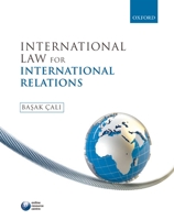 International Law for International Relations 0199558426 Book Cover