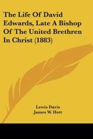 The Life Of David Edwards, Late A Bishop Of The United Brethren In Christ 1166185486 Book Cover