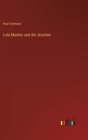 Lola Montez und die Jesuiten 3368707043 Book Cover