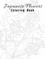 Japanese Flowers Coloring Book 1948187299 Book Cover