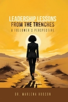 Leadership Lessons from the Trenches 196686521X Book Cover