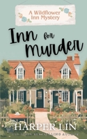 Inn for Murder: Cozy Romance Mystery (A Wildflower Inn Mystery) 1987859952 Book Cover