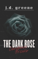 Candance Brewer - The Dark Rose (Candance Brewer (italiano)) 1521950946 Book Cover