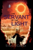 The Servant of the Light (The Chronicles of Ancient Earth) 1917812000 Book Cover