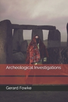 Archeological Investigations: I. Cave Explorations in the Ozark Region of Central Missouri. Ii. Cave Explorations in Other States. Iii. Explorations ... House Mounds. V. Archeological Work 1018427228 Book Cover