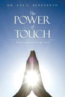 The Power of Touch: Divine Impartation Through Touch 152330488X Book Cover