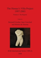 The Horace's Villa Project 1997-2003, Volume I: Report on new fieldwork and research 1407300024 Book Cover