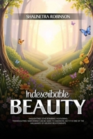 Indescribable Beauty: Gaslighting. Love bombing. Hoovering. Triangulating. Narcissism can be hard to diagnose, but it is one of the hallmarks of abusive relationships. B0GSHTVDJ6 Book Cover