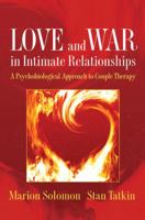 Love and War in Intimate Relationships: Connection, Disconnection, and Mutual Regulation in Couple Therapy 0393705757 Book Cover