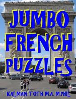 Jumbo French Puzzles: 111 Large Print French Word Search Puzzles 1973813874 Book Cover