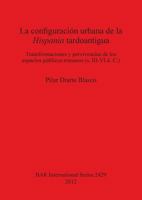 La Configuracion Urbana de La Hispania Tardoantigua: La Configuracion Urbana de La Hispania Tardoantigua 1407310283 Book Cover