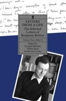 Letters from a Life: The Selected Letters of Benjamin Britten 1913-1976 0520065204 Book Cover