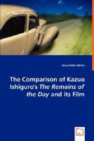 The Comparison of Kazuo Ishiguro's the Remains of the Day and Its Film 3639018729 Book Cover