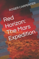 Red Horizon: The Mars Expedition B0GYLN6LRW Book Cover