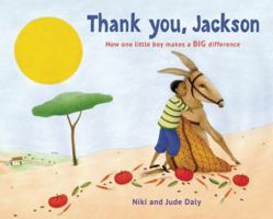 Thank You, Jackson: How One Little Boy Makes a BIG Difference 1847804845 Book Cover