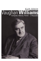 Vaughan Williams: Composer, Radical, Patriot - a Biography 071983001X Book Cover