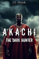 Akachi The Dark Hunter B0CFX66FGK Book Cover
