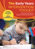 The Early Years Intervention Toolkit: Inclusive Activities to Support Child Development 1032152567 Book Cover