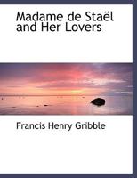 Madame de Sta�l and Her Lovers 0530487381 Book Cover