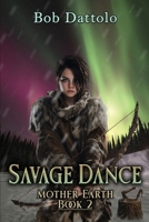 Savage Dance (Mother Earth) B0GVF9ZTFC Book Cover