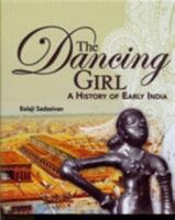 The Dancing Girl: A History of Early India 9814311677 Book Cover