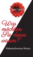 Was möchten Sie denn wissen? (German Edition) 3748298196 Book Cover