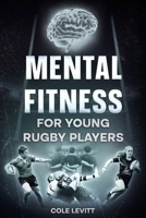 Mental Fitness for Young Rugby Players (Mental Fitness for Young Athletes) B0DYYVG4M1 Book Cover