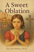 A Sweet Oblation 1968970320 Book Cover