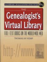 The Genealogist's Virtual Library: Full-Text Books on the World Wide Web 084202865X Book Cover