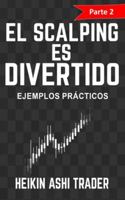 �el Scalping Es Divertido! Parte 2: Ejemplos Pr�cticos 1544842295 Book Cover