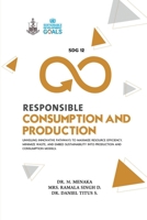 SDG 12 Responsible Consumption and Production B0GQVH4GWR Book Cover
