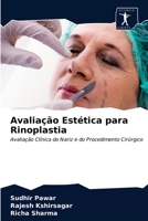 Avaliação Estética para Rinoplastia: Avaliação Clínica do Nariz e do Procedimento Cirúrgico 6200856524 Book Cover