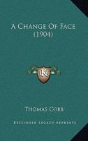 A Change Of Face 1437448968 Book Cover