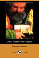 Good Newes from Virginia 1409915743 Book Cover