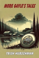 More Gayle’s Tales: Tracy Gayle Mysteries B0DVJ3ZZHP Book Cover