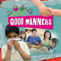 Good Manners (Let's Find Out About) 0778747190 Book Cover