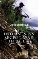 Indonesia's Secret War in Aceh 174051209X Book Cover