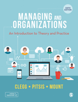 Managing and Organizations: An Introduction to Theory and Practice 1412948789 Book Cover