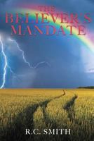 The Believer's Mandate 1545635420 Book Cover