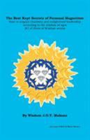 The Best Kept Secrets of Personal Magnetism: How to acquire charisma and enlightened leadership according to the wisdom of ages 1469775840 Book Cover