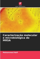 Caracterização molecular e microbiológica do MRSA (Portuguese Edition) 6209874398 Book Cover