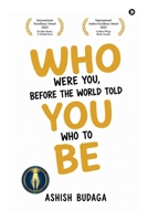 Who were you, before the world told you who to be B0H6K929YK Book Cover