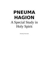 PNEUMA HAGION - A Special Study in Holy Spirit: Family Camp 1967 Transcripts B0948L8V5G Book Cover