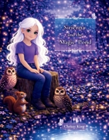 Sirienna and the Magic Pond: A Premium Illustrated Storybook (92 Full-Color Pages): A Story Every Child Who Has Ever Felt Different Needs to Hear 1067673970 Book Cover