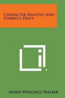 Character Analysis And Correct Diets 1428626220 Book Cover
